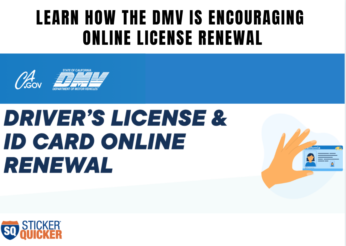 Learn How The DMV Is Encouraging Online License Renewal Sticker 