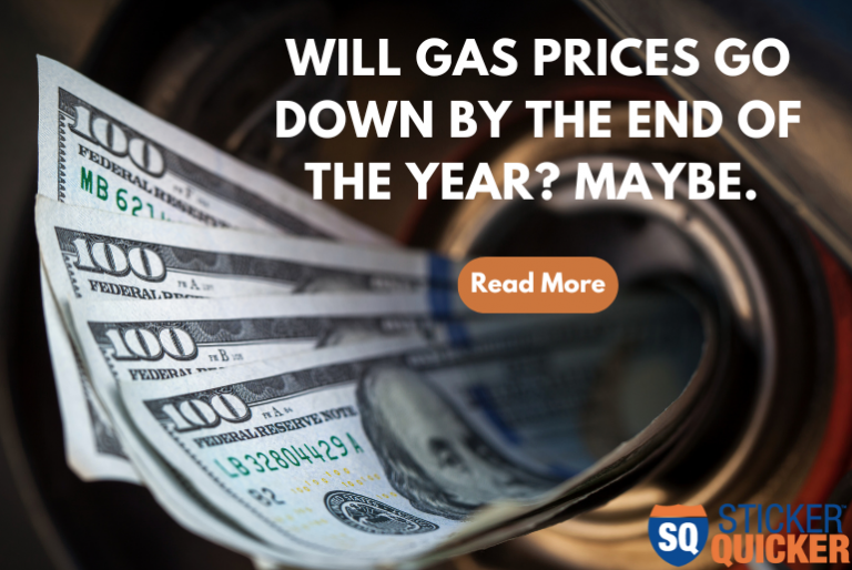 Will Gas Prices Go Down By The End of The Year? Maybe. Sticker