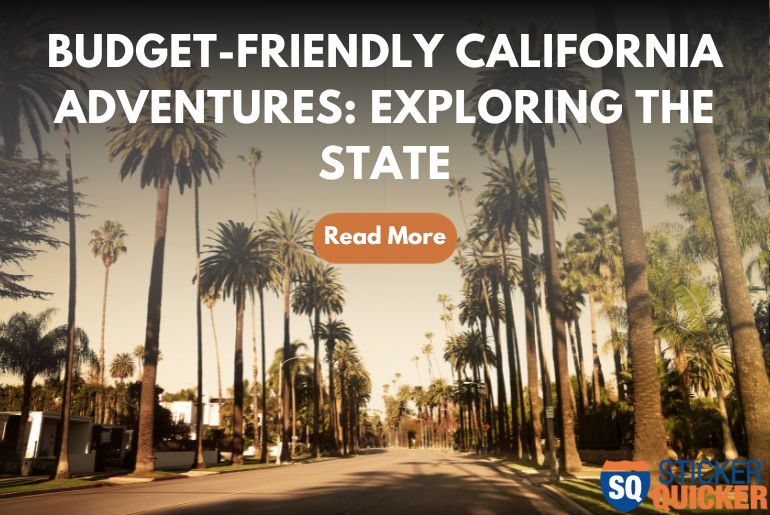 Budget Friendly California Adventures