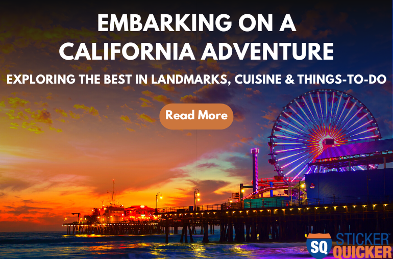 Embarking on a California Adventure: Exploring the Best in Landmarks, Cuisine, and Things-to-Do