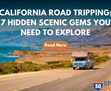 7 Road Tripping: Hidden Scenic Gems Along California